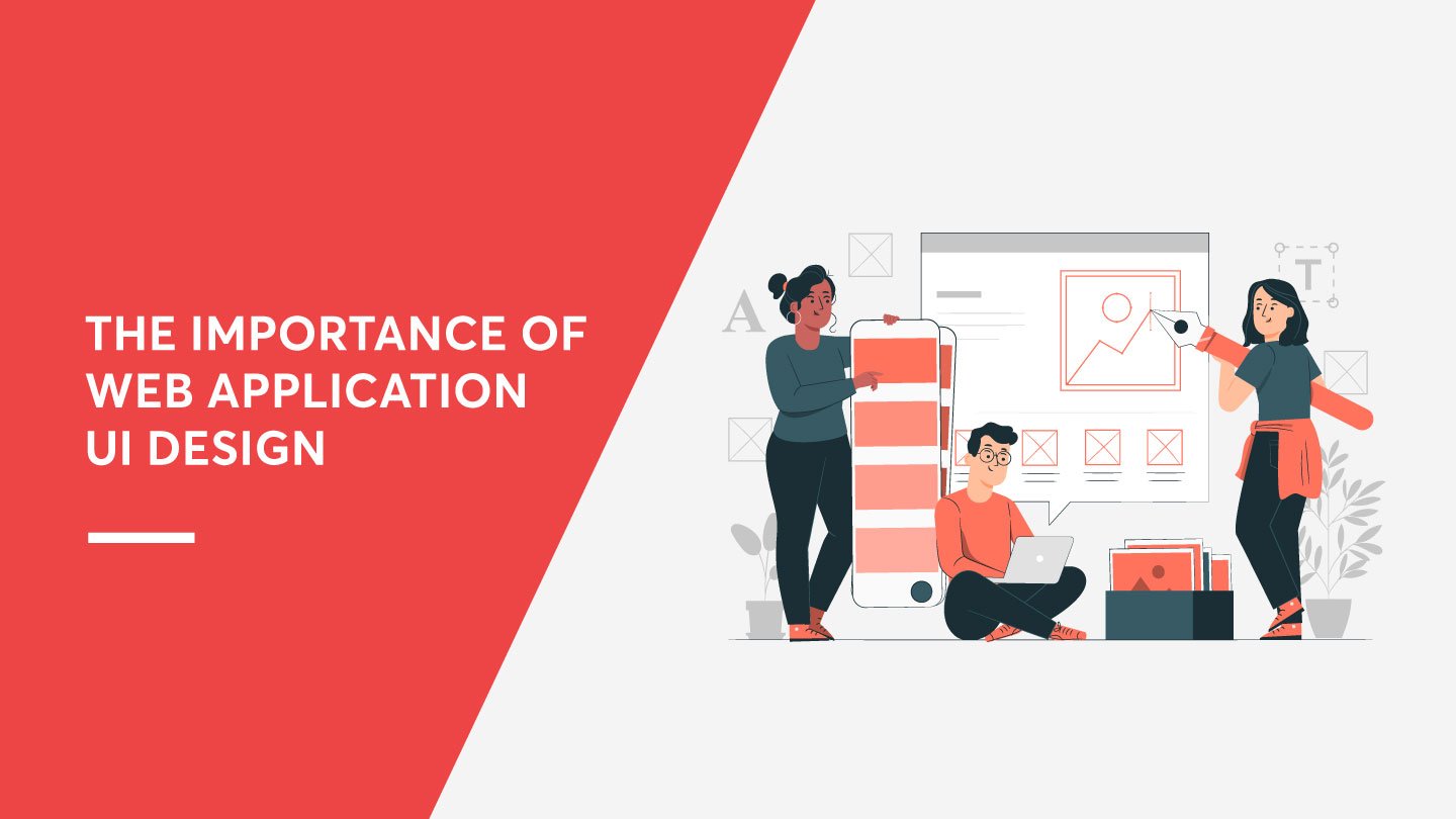 The Importance of Web Application UI Design | Zero Designs Blog