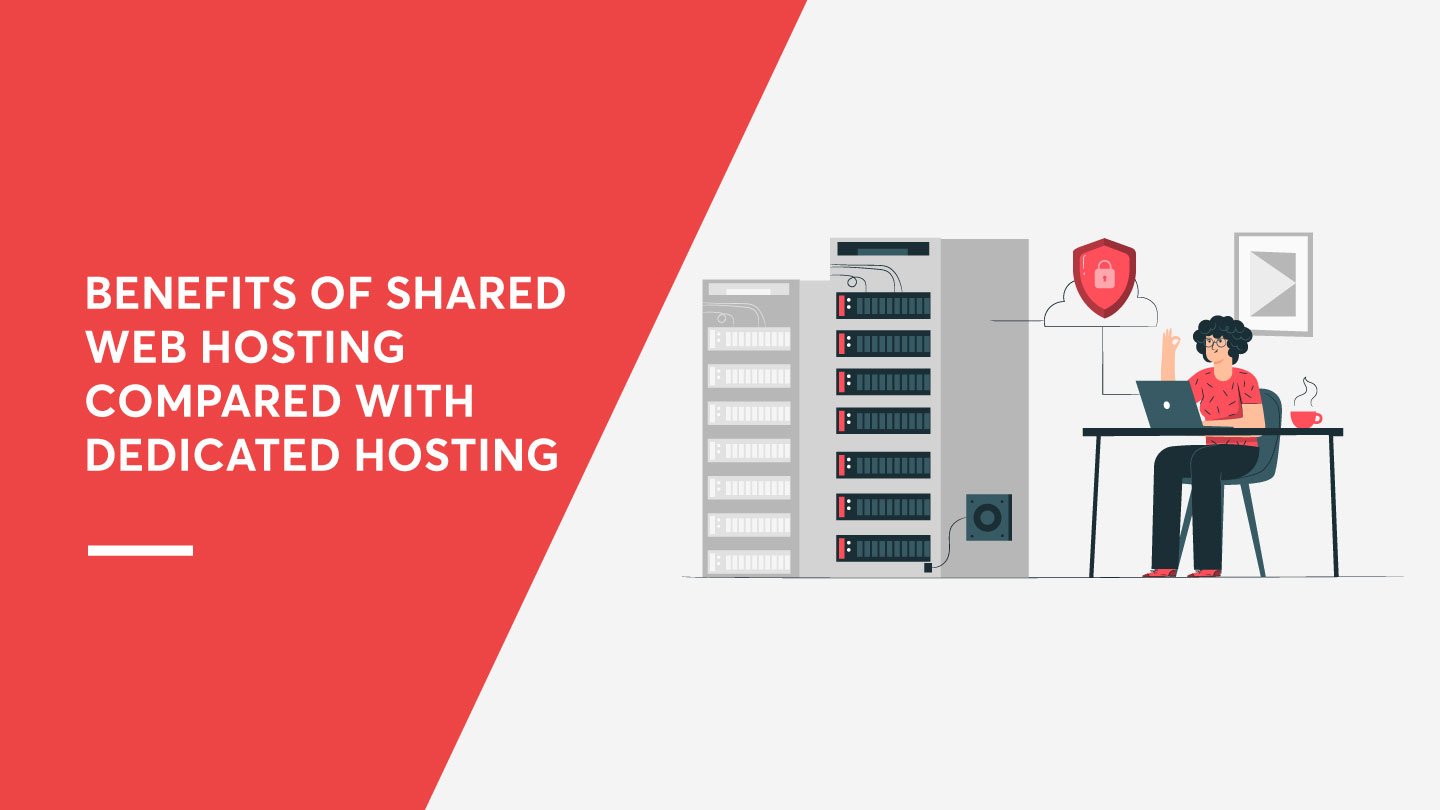 Benefits of Shared Web Hosting Compared with Dedicated Hosting - Zero Designs